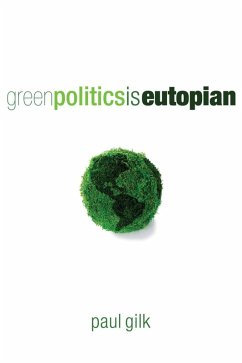 Green Politics Is Eutopian (eBook, ePUB)