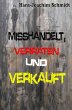 Misshandelt, verraten und verkauft... - Bild 1