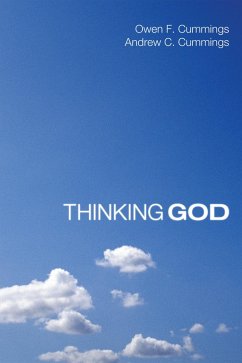Thinking God (eBook, ePUB) - Cummings, Owen F.; Cummings, Andrew C.