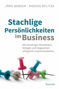 Stachlige Persönlichkeiten im Business (eBook, ePUB) - Berger, Jörg; Bylitza, Monika
