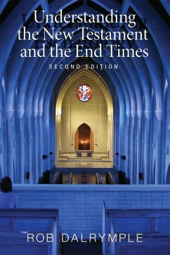Understanding the New Testament and the End Times, Second Edition (eBook, ePUB)