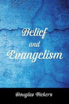 Belief and Evangelism (eBook, ePUB) - Vickers, Douglas