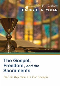 The Gospel, Freedom, and the Sacraments (eBook, ePUB)