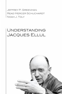 Understanding Jacques Ellul (eBook, ePUB)