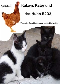 Katzen, Kater und das Huhn R2D2 (eBook, ePUB) - Schade, Axel