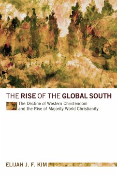 The Rise of the Global South (eBook, ePUB) - Kim, Elijah Jong Fil