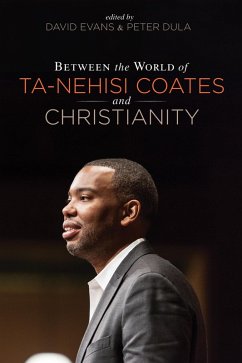 Between the World of Ta-Nehisi Coates and Christianity (eBook, ePUB)