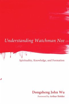 Understanding Watchman Nee (eBook, ePUB) Understanding Watchman Nee (eBook, ePUB)