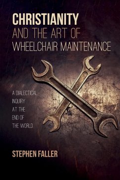 Christianity and the Art of Wheelchair Maintenance (eBook, ePUB)