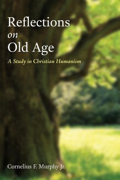 Reflections on Old Age (eBook, ePUB) - Murphy, Cornelius F. Jr.
