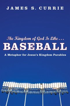 The Kingdom of God Is Like . . . Baseball (eBook, ePUB)
