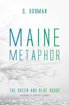 Maine Metaphor: The Green and Blue House (eBook, ePUB) Maine Metaphor: The Green and Blue House (eBook, ePUB)