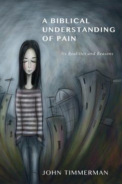 A Biblical Understanding of Pain (eBook, ePUB)