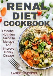 Renal Diet Cookbook (eBook, ePUB) - Stevens, Laurel