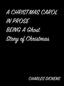 A Christmas Carol In Prose Being A Ghost Story Of Christmas (eBook, ePUB) - Dickens, Charles