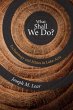 What Shall We Do? (eBook, ePUB) - Bild 1