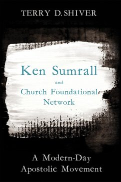 Ken Sumrall and Church Foundational Network (eBook, ePUB)