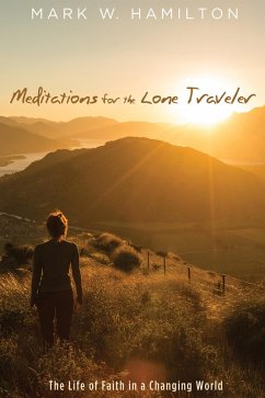 Meditations for the Lone Traveler (eBook, ePUB)
