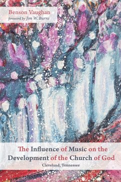 The Influence of Music on the Development of the Church of God (Cleveland, Tennessee) (eBook, ePUB)