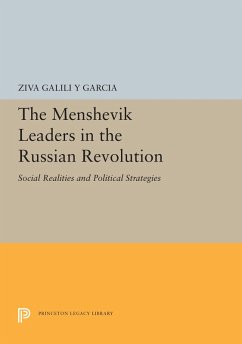 The Menshevik Leaders in the Russian Revolution (eBook, PDF) - Galili, Ziva