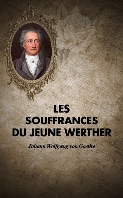 Les souffrances du jeune Werther (eBook, ePUB) - Goethe