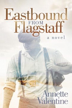 Eastbound from Flagstaff (eBook, ePUB) - Valentine, Annette