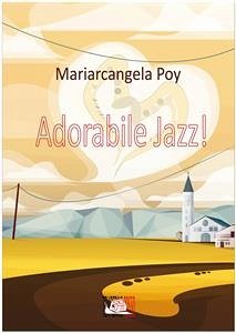 Adorabile Jazz! (eBook, ePUB) - Poy, Mariarcangela