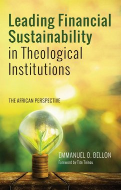 Leading Financial Sustainability in Theological Institutions (eBook, ePUB) - Bellon, Emmanuel Okantah