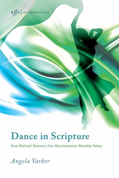 Dance in Scripture (eBook, ePUB) - Yarber, Angela