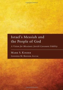 Israel's Messiah and the People of God (eBook, ePUB) - Kinzer, Mark S.
