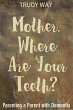 Mother, Where Are Your Teeth? (eBook,... - Bild 1