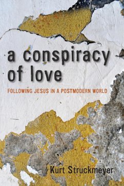 A Conspiracy of Love (eBook, ePUB) - Struckmeyer, Kurt