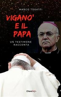 Viganò e il Papa (eBook, ePUB) - Tosatti, Marco