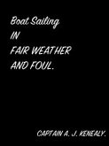 Boat Sailing In Fair Weather And Foul. (eBook, ePUB)