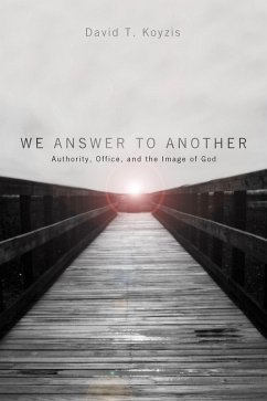 We Answer to Another (eBook, ePUB) - Koyzis, David T.