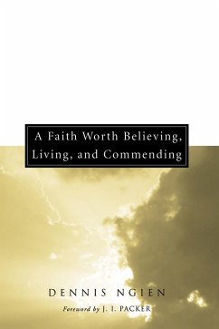 A Faith Worth Believing, Living, and Commending (eBook, ePUB)