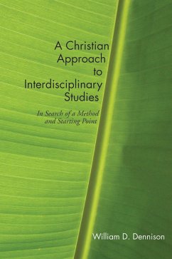 A Christian Approach to Interdisciplinary Studies (eBook, ePUB)