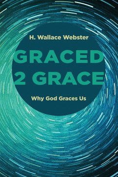 Graced 2 Grace (eBook, ePUB) - Webster, H. Wallace