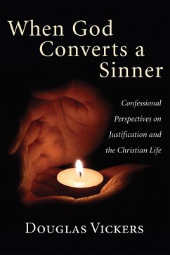 When God Converts a Sinner (eBook, ePUB) - Vickers, Douglas
