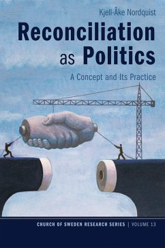 Reconciliation as Politics (eBook, ePUB) - Nordquist, Kjell-Åke