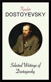 Selected Writings of Dostoyevsky (eBook, ePUB) - Dostoyevsky, Fyodor