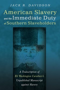 American Slavery and the Immediate Duty of Southern Slaveholders (eBook, ePUB)