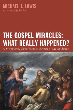 The Gospel Miracles: What Really Happened? (eBook, ePUB) - Lowis, Michael J.