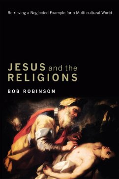 Jesus and the Religions (eBook, ePUB) - Robinson, Bob