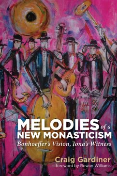 Melodies of a New Monasticism (eBook, ePUB)