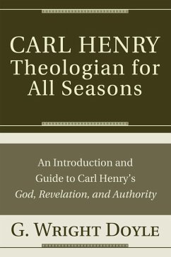 Carl Henry-Theologian for All Seasons (eBook, ePUB)