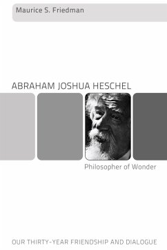 Abraham Joshua Heschel--Philosopher of Wonder (eBook, ePUB) - Friedman, Maurice