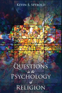 Questions in the Psychology of Religion (eBook, ePUB) - Seybold, Kevin S.