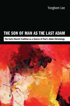 The Son of Man as the Last Adam (eBook, ePUB) - Lee, Yongbom