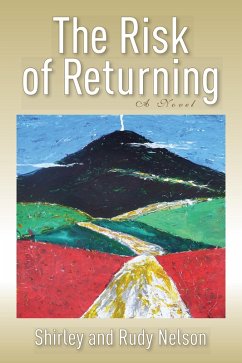 The Risk of Returning, Second Edition (eBook, ePUB) - Nelson, Shirley; Nelson, Rudy